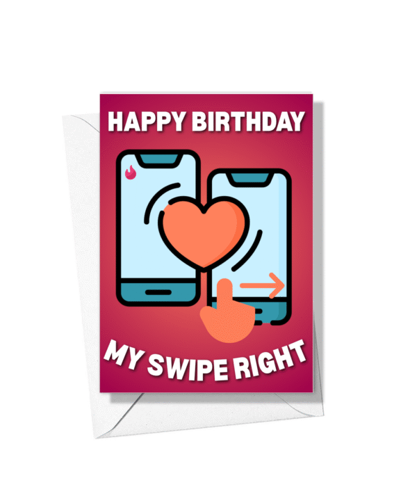 Swipe Right Birthday Card