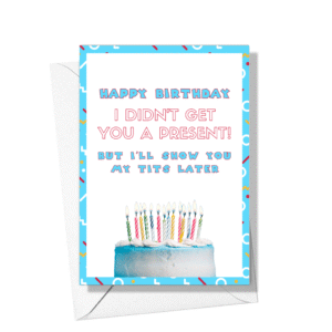 Cheeky Birthday Card For Boyfriend – I’ll Show You My Tits