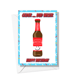Bud Wiser Birthday Card – A Fun Greeting for Beer Lovers