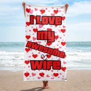 I Love My Awesome Wife Funny Beach Towel For Him