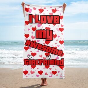 I Love My Awesome Girlfriend Funny Beach Towel For Him