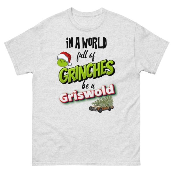 In A World Full Of Grinches Be a Griswold Christmas T-shirt - Image 16