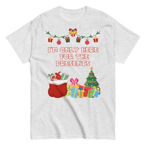 I’m Only Here For The Presents T-Shirt Christmas T-shirt For Men - Image 17