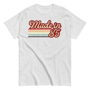 Made in 85 Birthday Gift T-shirt 1985 Birthday Present