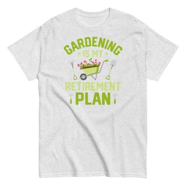 Gardening Is My Retirement Plan T-shirt - Image 18