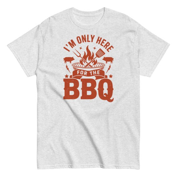 I’m Only Here For The BBQ T-shirt - Image 16