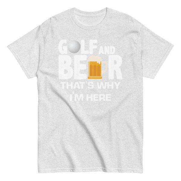 Golf & Beer That’s Why I’m Here T-shirt - Image 15