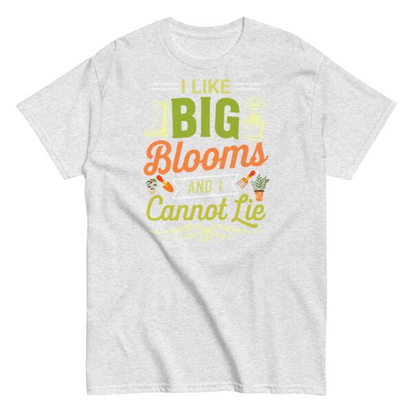 I Like Big Blooms And I Cannot Lie Gardening T-shirts - Image 11