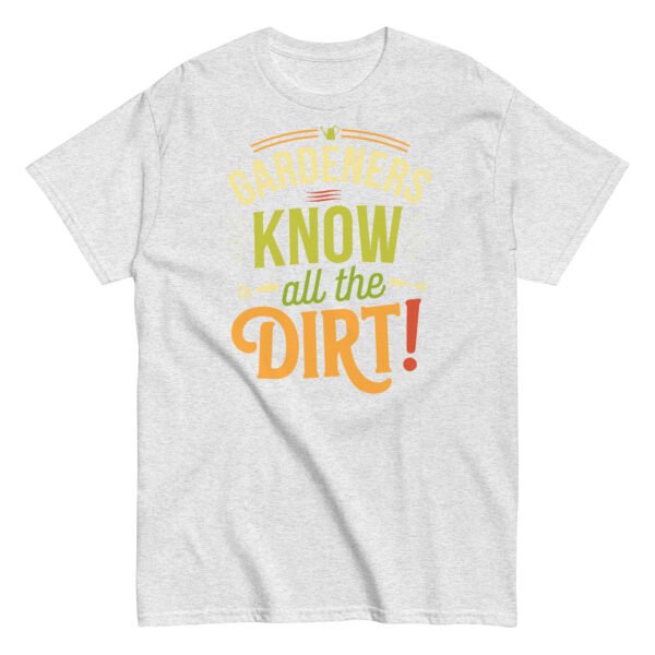 Gardeners Know All The Dirt – Gardener’s T-shirt - Image 13