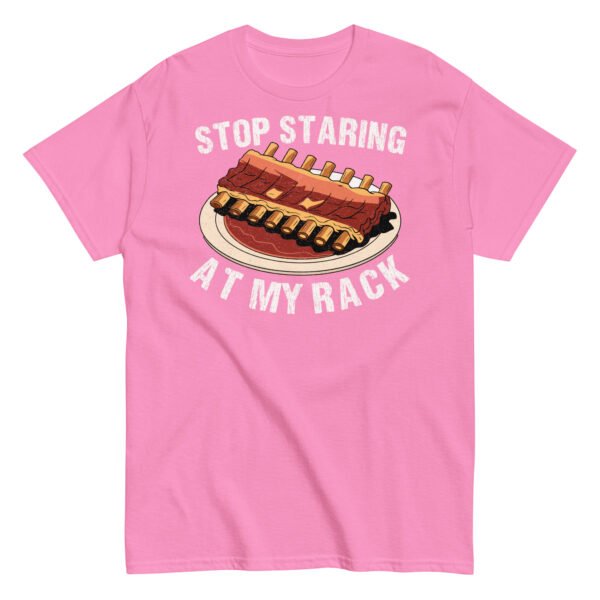 Stop Staring At My Rack BBQ T-shirt - Image 10