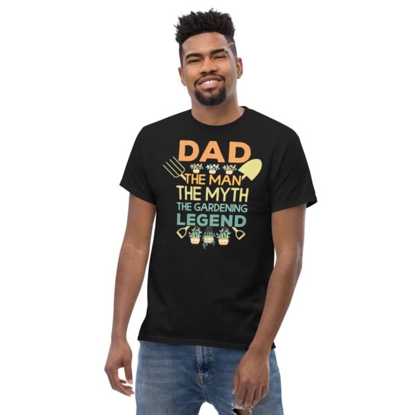 Dad The Man The Myth The Gardening Legend T-shirt - Image 4