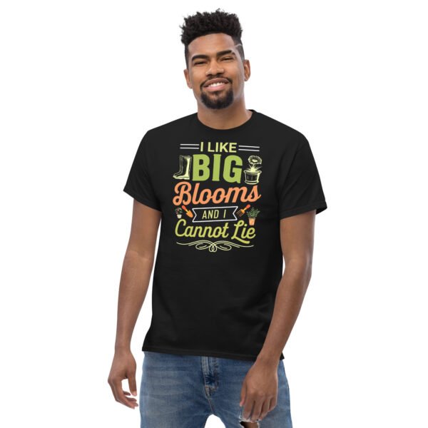 I Like Big Blooms And I Cannot Lie Gardening T-shirts - Image 2