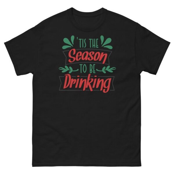 Christmas T-Shirt Tis The Season To Be Drinking - Image 3