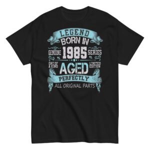 1985 Birthday Year Gift T-shirt Born In 1985 Legend Aged Perfectly