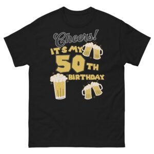 Cheers It’s My 50th birthday T Shirts