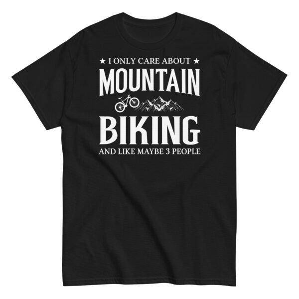 I Only Care About Mountain Biking – Cycling T-shirt - Image 5