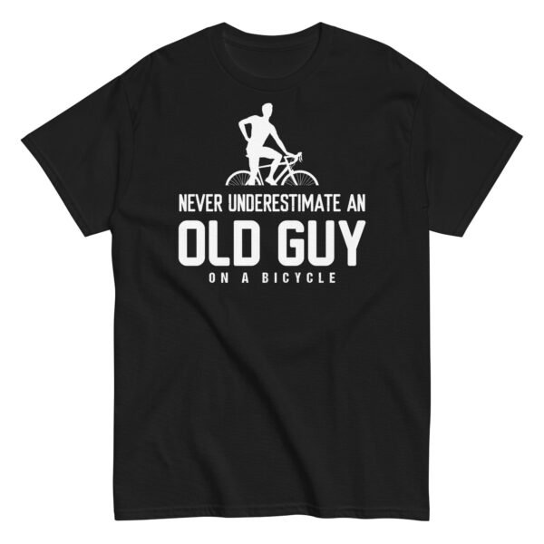 Never Underestimate An Old Guy On A Bicycle T-shirt - Image 5