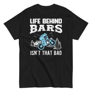 Bike T-shirt Life Behind Bars Isn’t That Bad