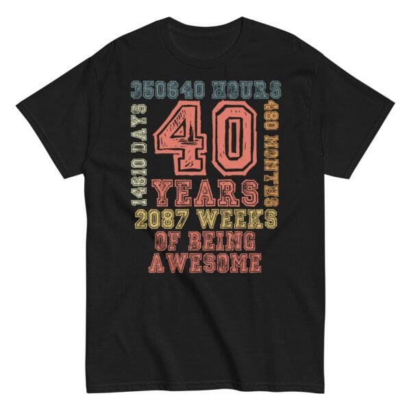 40th Birthday T Shirt 40 Years Of Being Awesome Gift T-shirt - Image 5