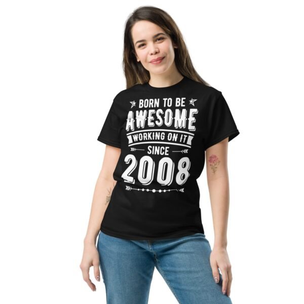 2008 T-shirt Born To Be Awesome Since 2008 T Shirt - Image 3