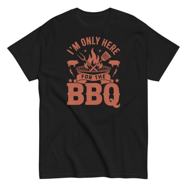 I’m Only Here For The BBQ T-shirt - Image 5