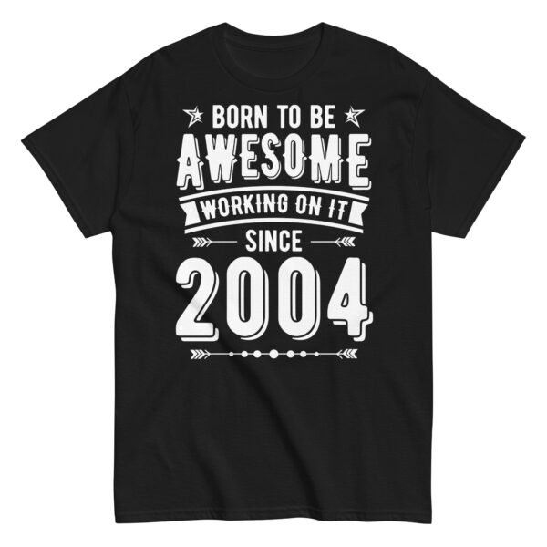 Born To Be Awesome Since 2004 T-shirts Birthday Gift - Image 4