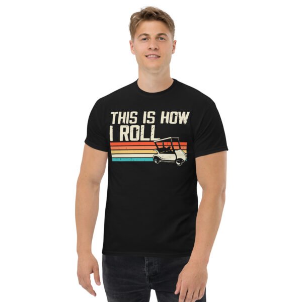 This Is How I Roll Golf Cart T-shirt - Image 3