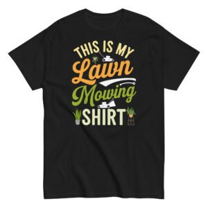 This Is My Lawn Mowing Shirt Gardening T-shirts