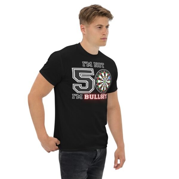 Darts 50th Birthday T Shirts I’m Not 50 I’m Bullseye - Image 2
