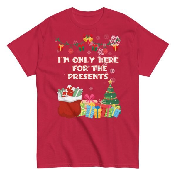 I’m Only Here For The Presents T-Shirt Christmas T-shirt For Men - Image 7