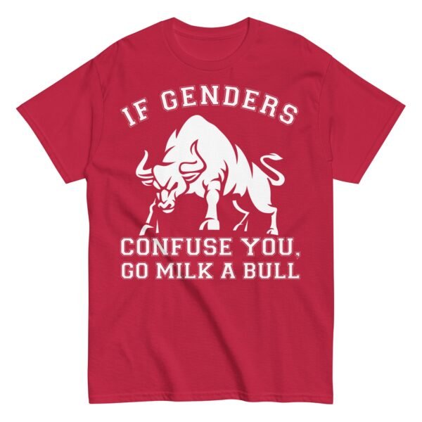 If Genders Confuse You Go Milk A Bull T-shirt - Image 10