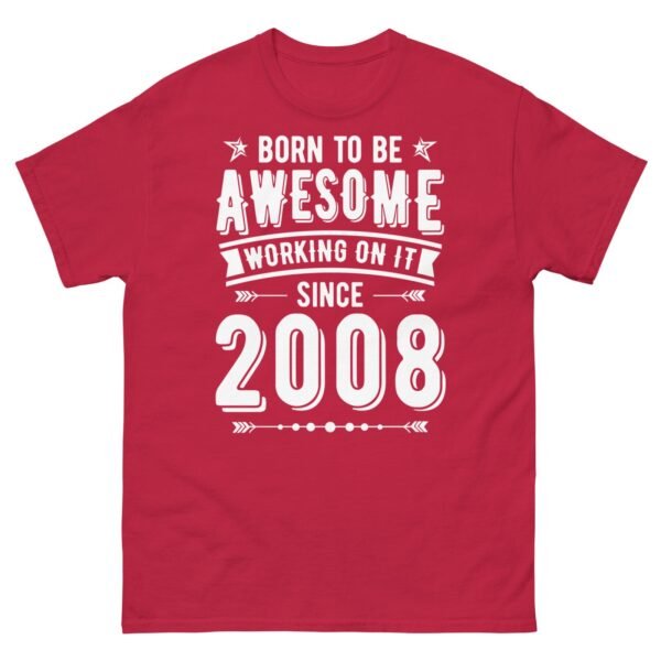 2008 T-shirt Born To Be Awesome Since 2008 T Shirt - Image 9