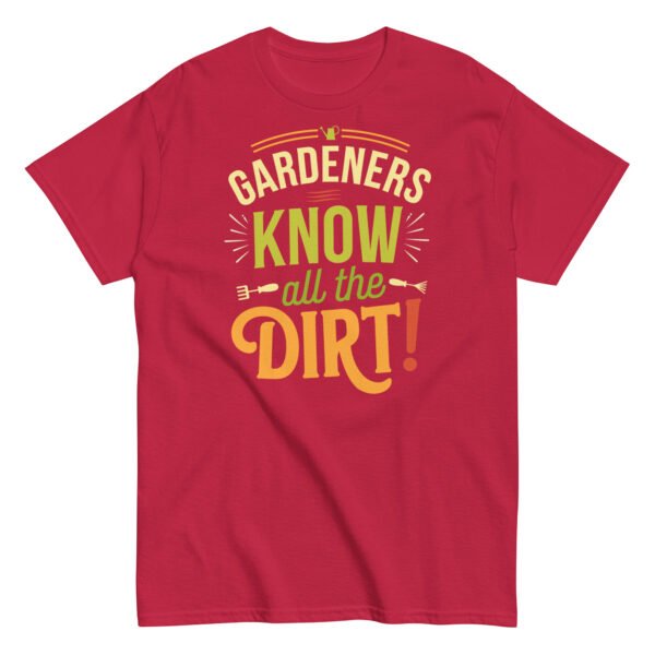 Gardeners Know All The Dirt – Gardener’s T-shirt