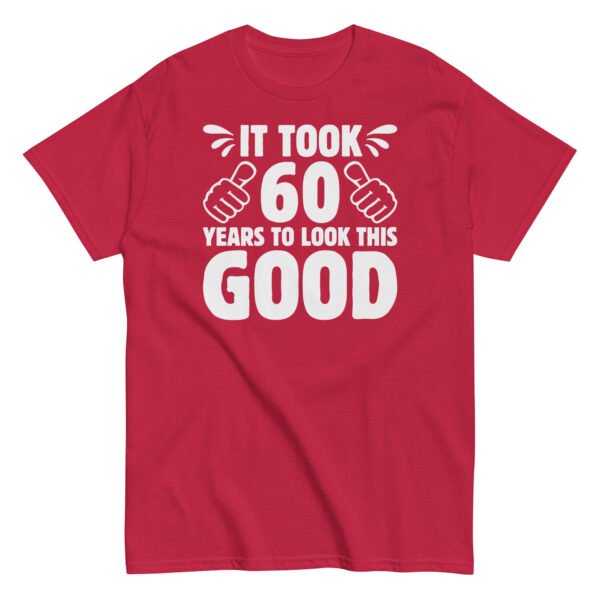 It Took 60 Years To Look This Good 60th Birthday T-shirt