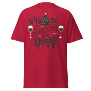 Tis The Season To Be Drinking Funny Christmas T-shirts