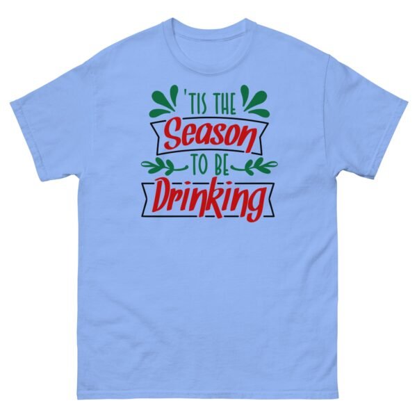 Christmas T-Shirt Tis The Season To Be Drinking - Image 11