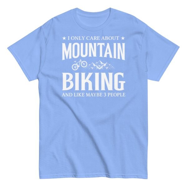 I Only Care About Mountain Biking – Cycling T-shirt - Image 10