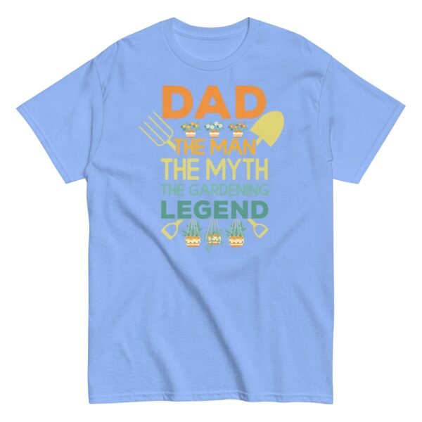 Dad The Man The Myth The Gardening Legend T-shirt - Image 14