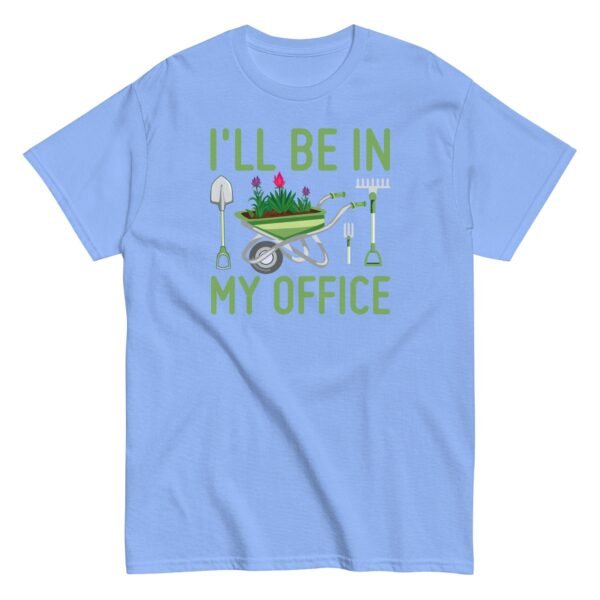 I’ll Be In my Office Gardening T-shirt - Image 14