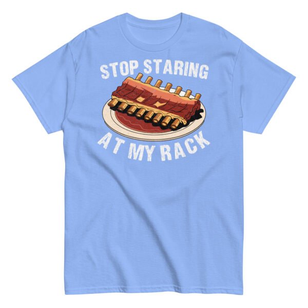 Stop Staring At My Rack BBQ T-shirt - Image 11