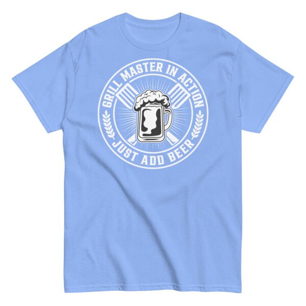 Grillmaster In Action Just Add Beer BBQ T-shirt - Image 13