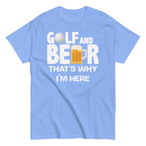 Golf & Beer That’s Why I’m Here T-shirt - Image 10