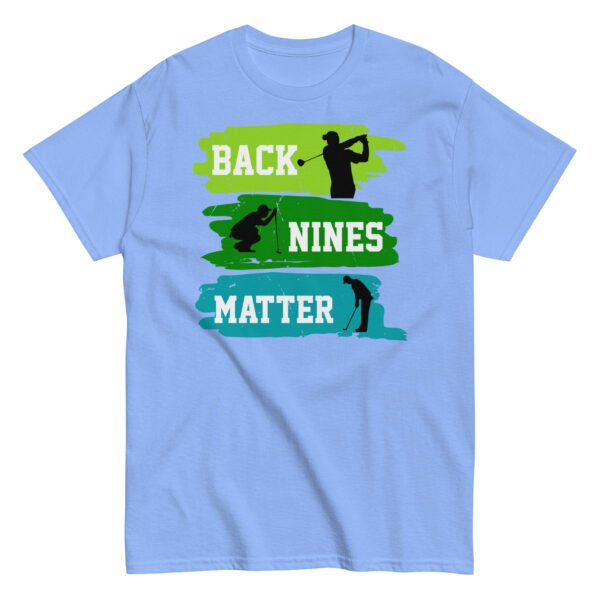 Back Nines Matter Golf T-shirt Gift For Golfers - Image 11