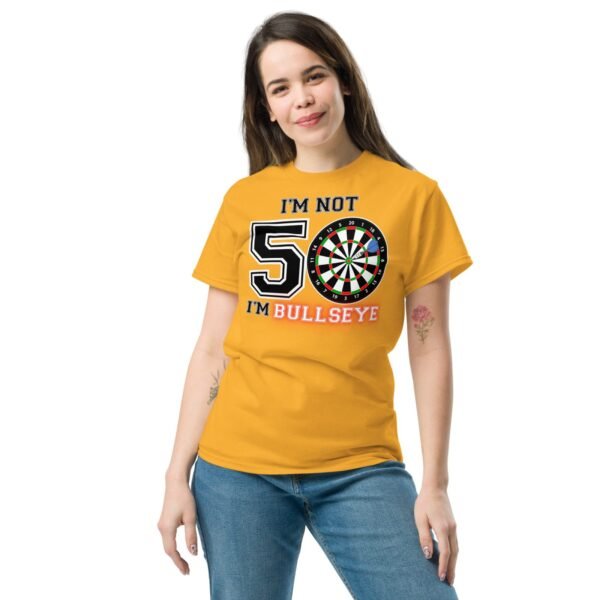 Darts 50th Birthday T Shirts I’m Not 50 I’m Bullseye - Image 4