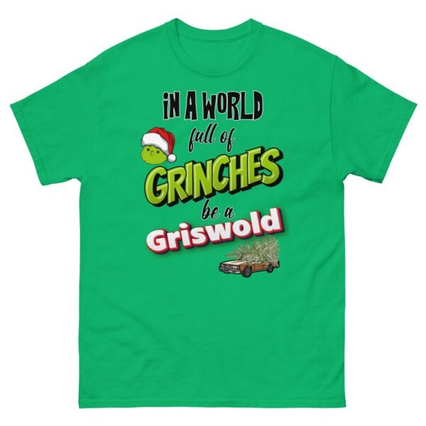 In A World Full Of Grinches Be a Griswold Christmas T-shirt - Image 10