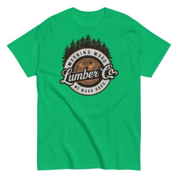 Morning Wood Lumber Co We Work Hard Funny T-shirt For Him
