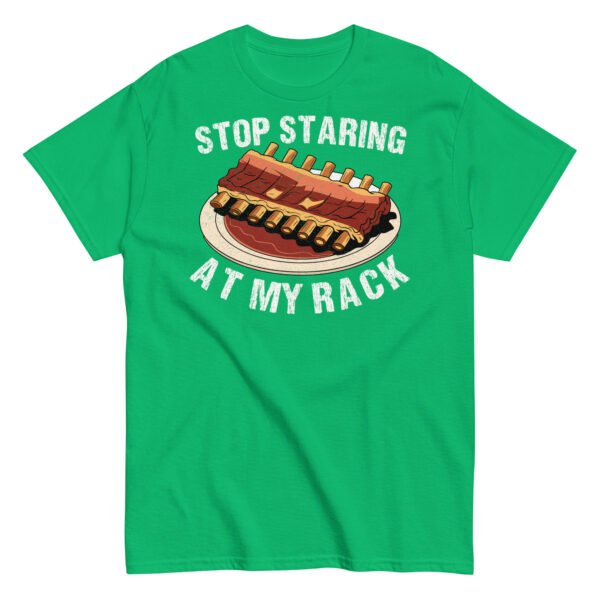 Stop Staring At My Rack BBQ T-shirt - Image 9