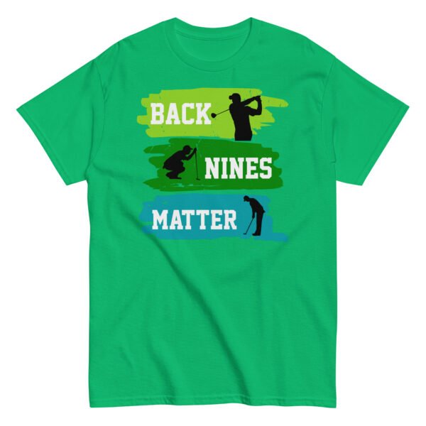 Back Nines Matter Golf T-shirt Gift For Golfers - Image 10