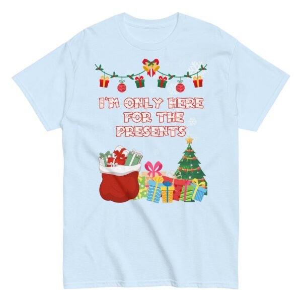 I’m Only Here For The Presents T-Shirt Christmas T-shirt For Men - Image 16