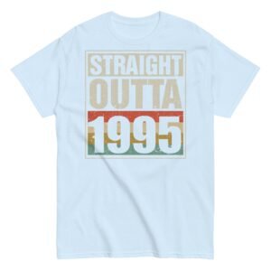1995 Birthday Year Gift T-shirt Straight Outta 1995 T-shirt